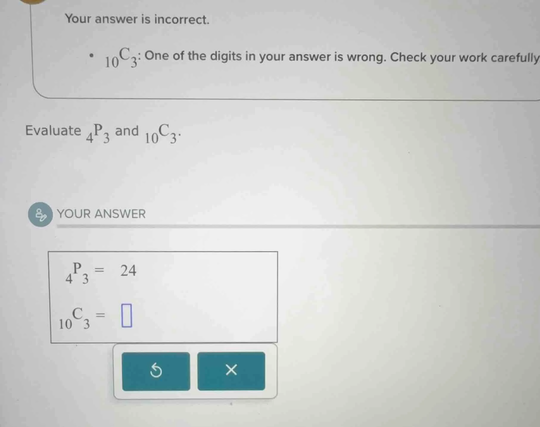 your answer is incorrect. - $_{10}\\mathrm{c}_3$: one of the digits in …