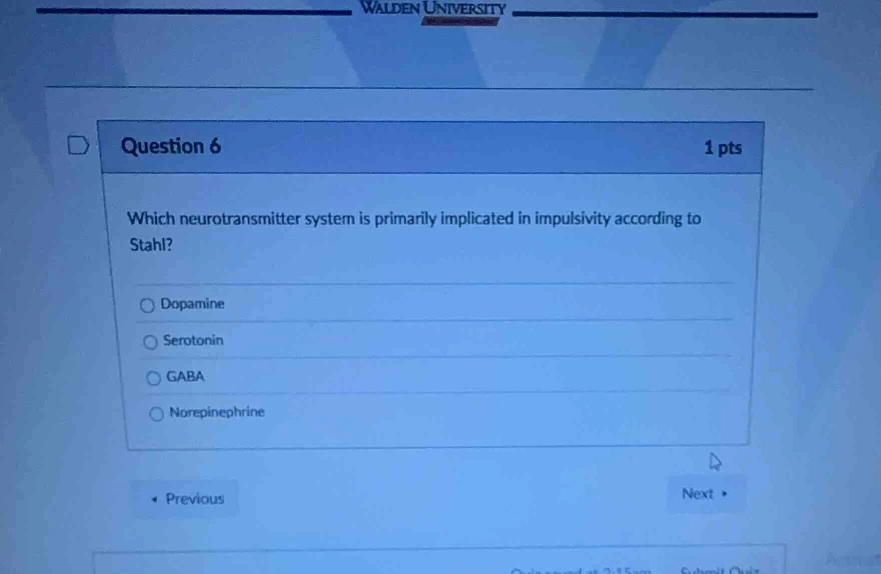 question 6 1 pts which neurotransmitter system is primarily implicated …