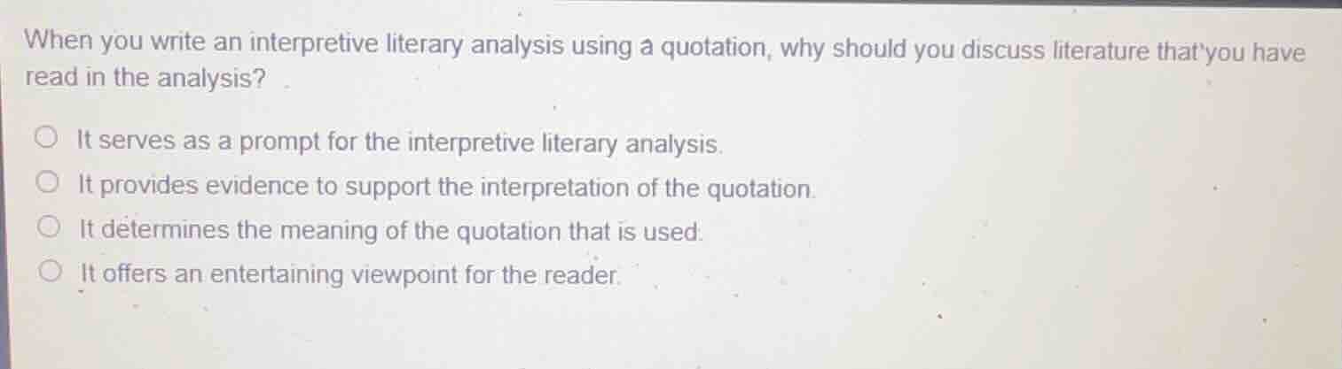 when you write an interpretive literary analysis using a quotation, why…
