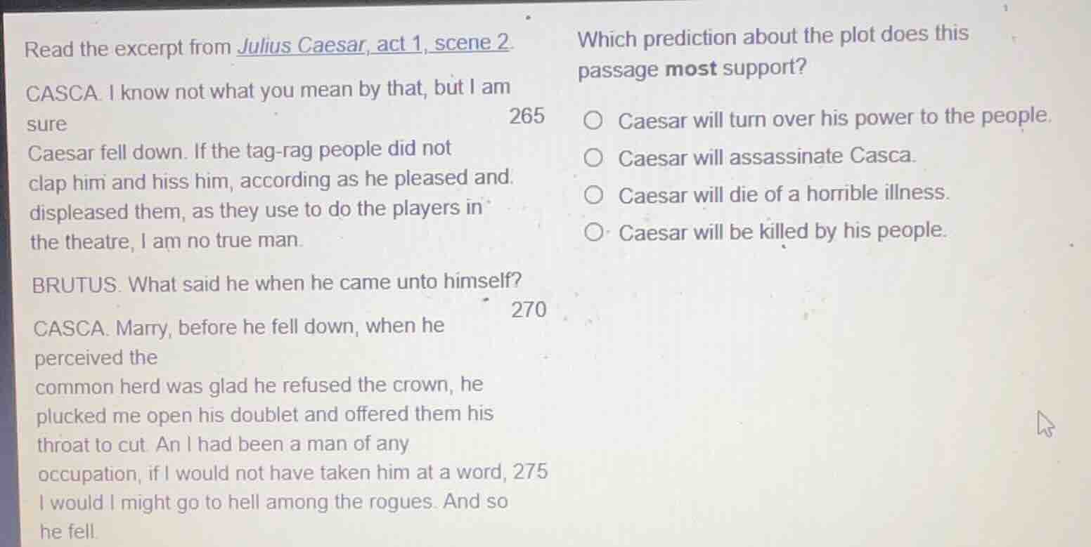read the excerpt from julius caesar, act 1, scene 2. casca. i know not …