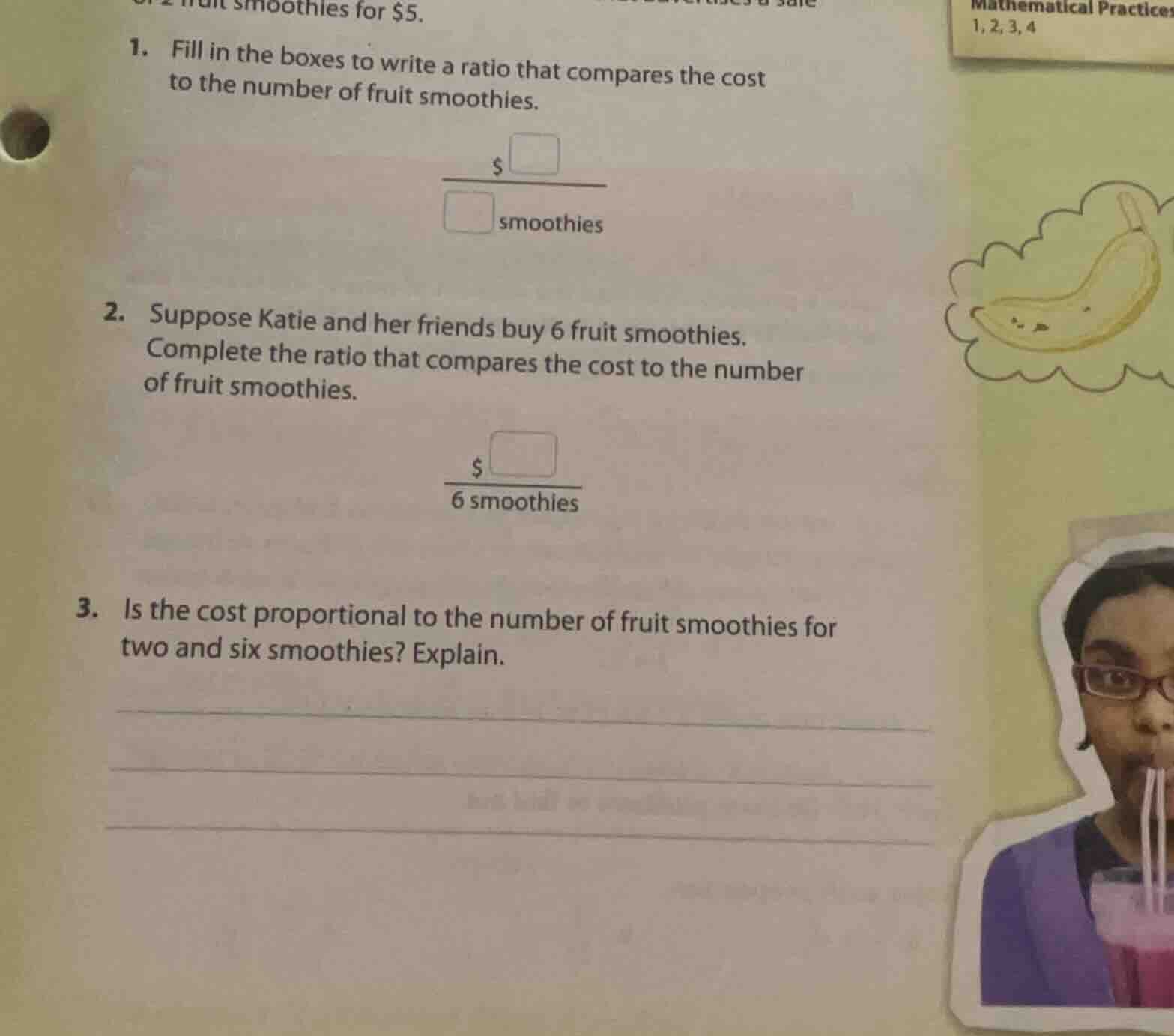 smoothies for $5. 1. fill in the boxes to write a ratio that compares t…