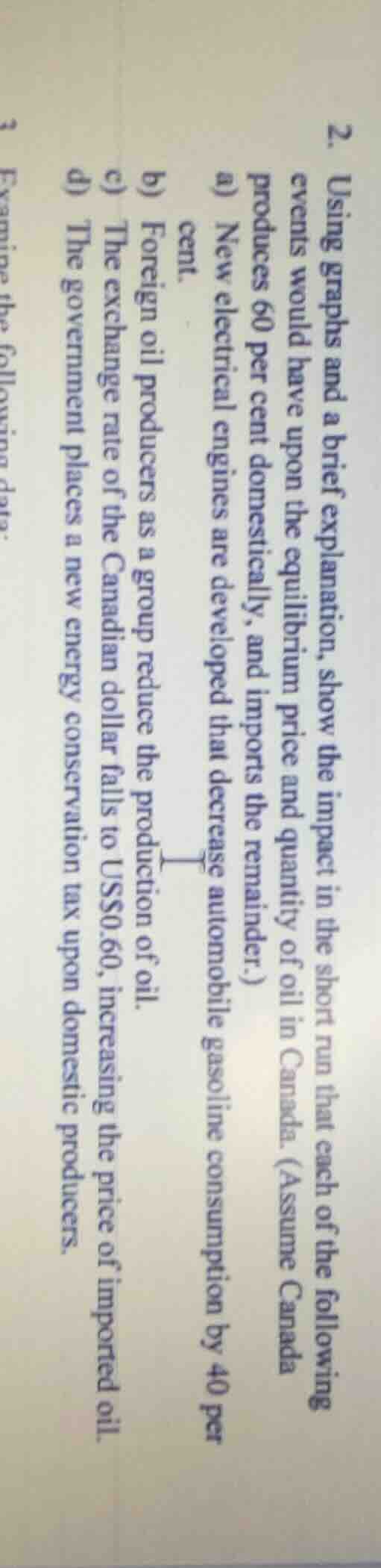 2. using graphs and a brief explanation, show the impact in the short r…
