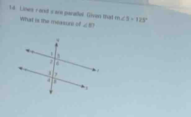 14 lines t and s are parallel. given that m∠5 = 125°, what is the measu…