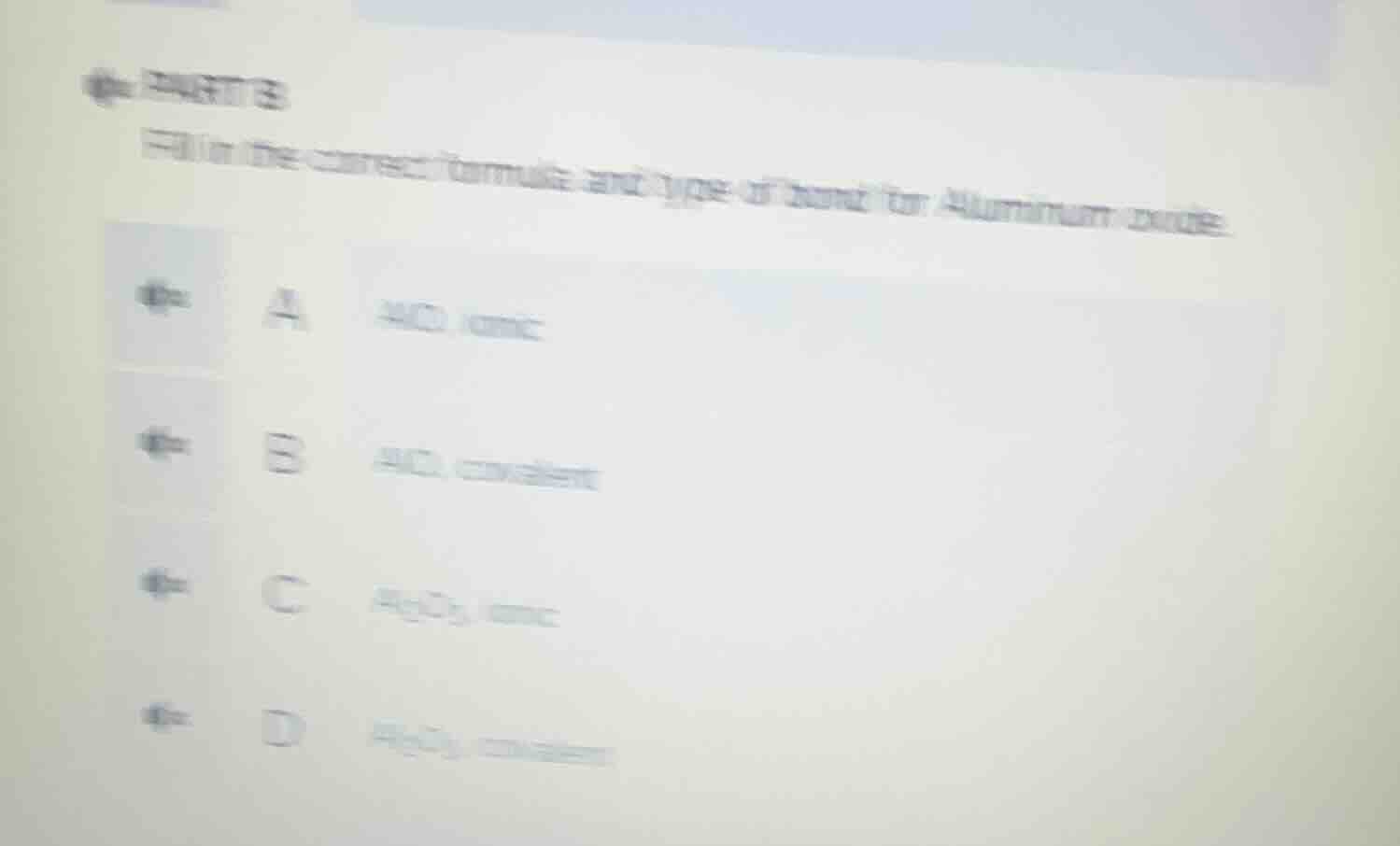 fill in the correct formula and type of bond for aluminium oxide. a alo…