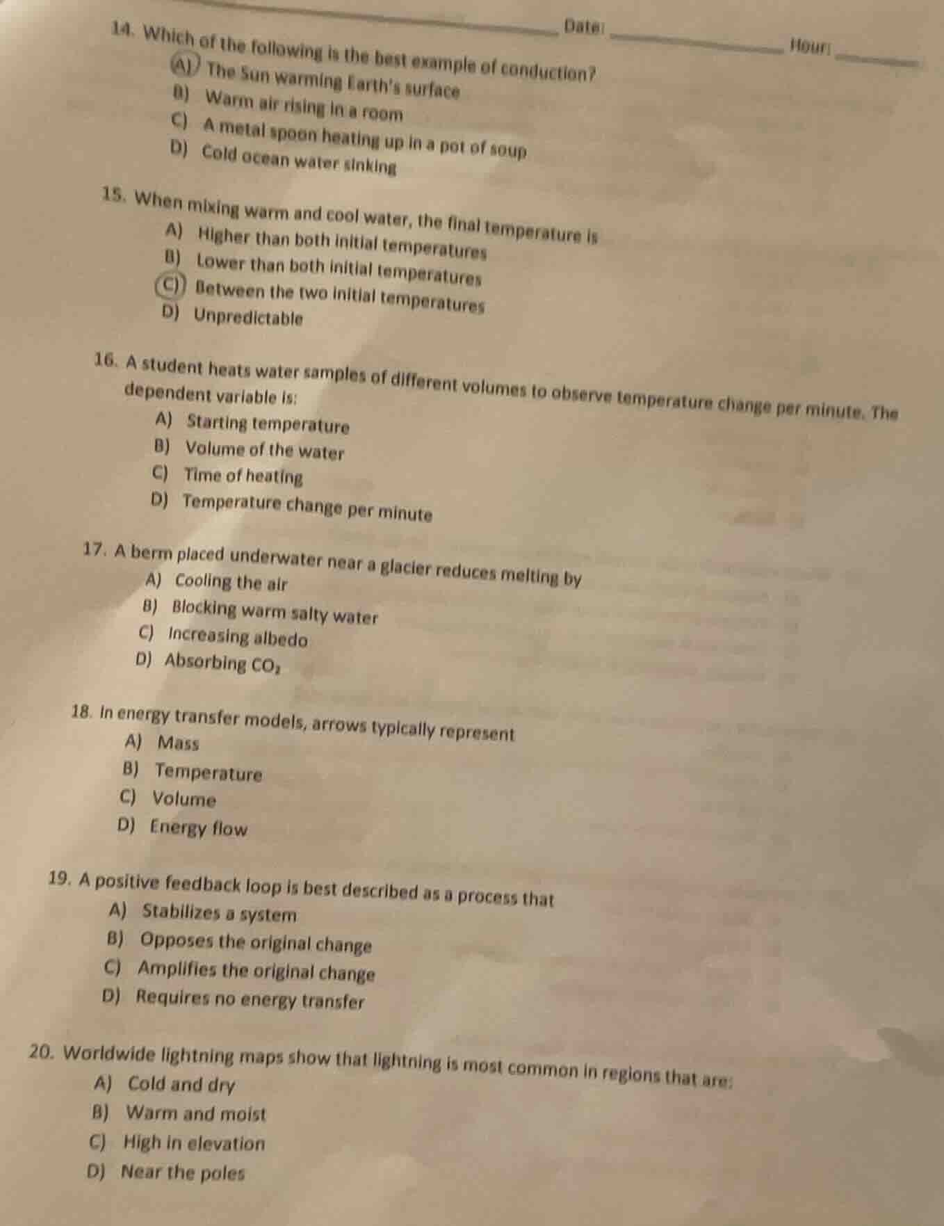 14. which of the following is the best example of conduction? a) the su…