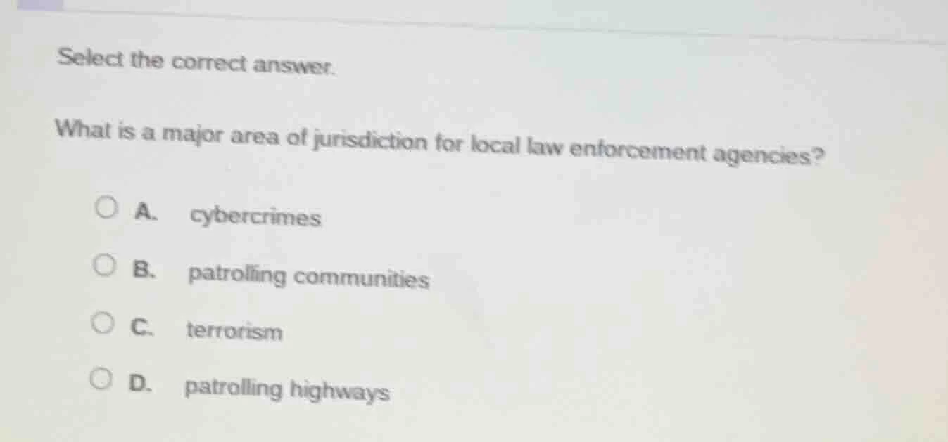 select the correct answer. what is a major area of jurisdiction for loc…