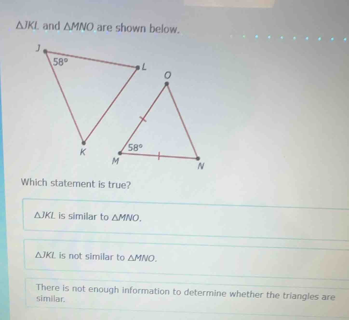 △jkl and △mno are shown below. which statement is true? △jkl is similar…