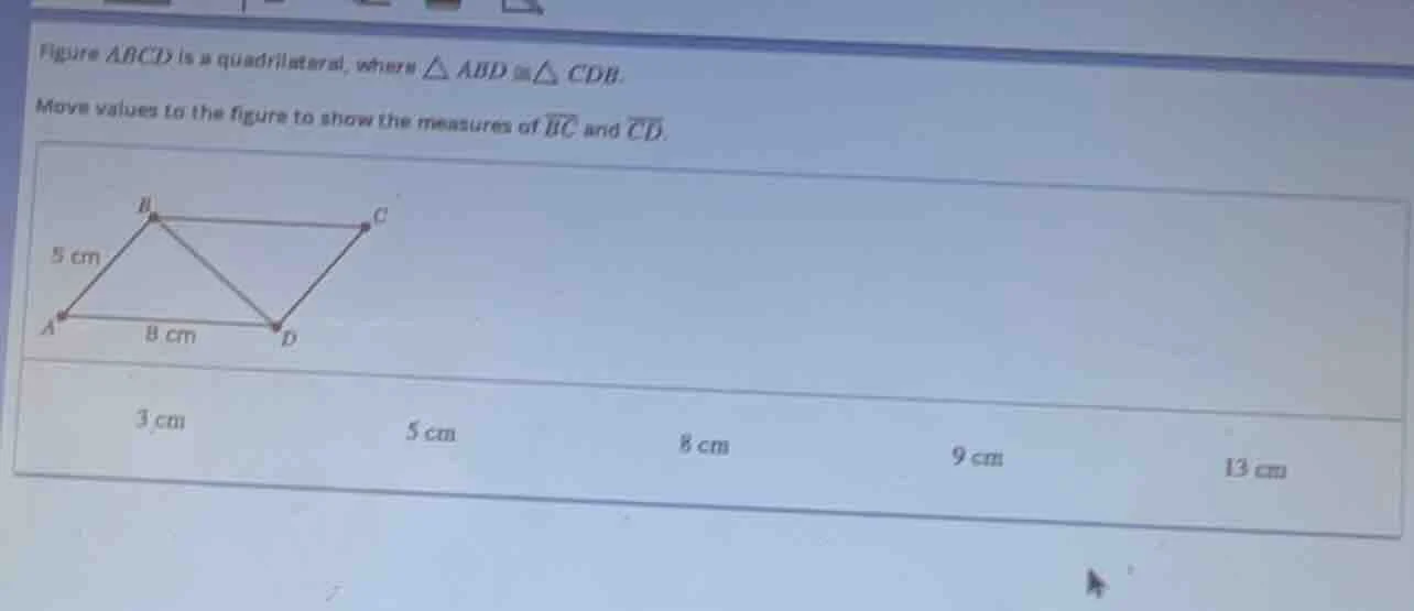 figure (abcd) is a quadrilateral, where (\triangle abd cong \triangle c…