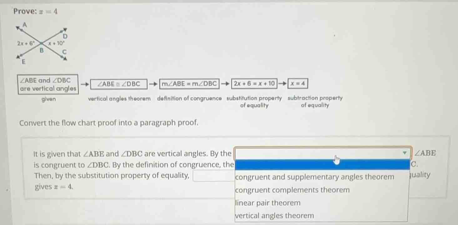 prove: ( x = 4 ) convert the flow chart proof into a paragraph proof. i…