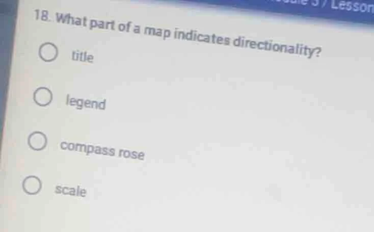 18. what part of a map indicates directionality? title legend compass r…