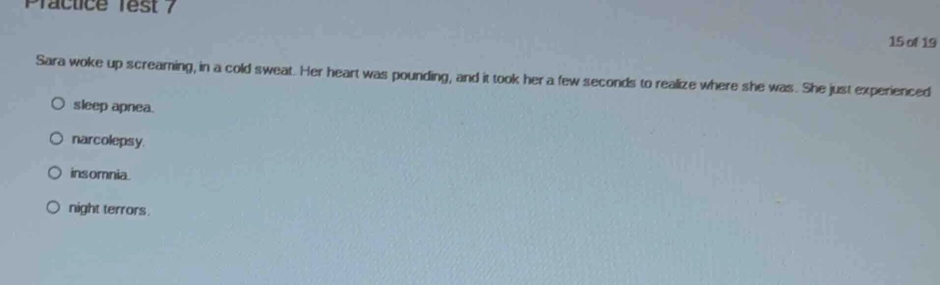 practice test 7 15 of 19 sara woke up screaming, in a cold sweat. her h…