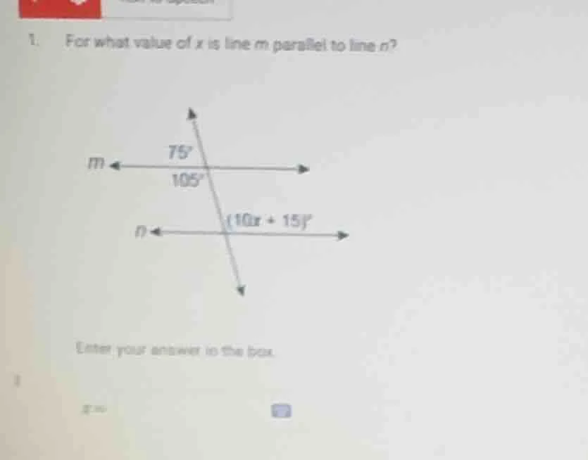 1. for what value of x is line m parallel to line n? enter your answer …