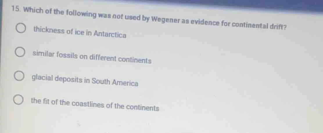 15. which of the following was not used by wegener as evidence for cont…