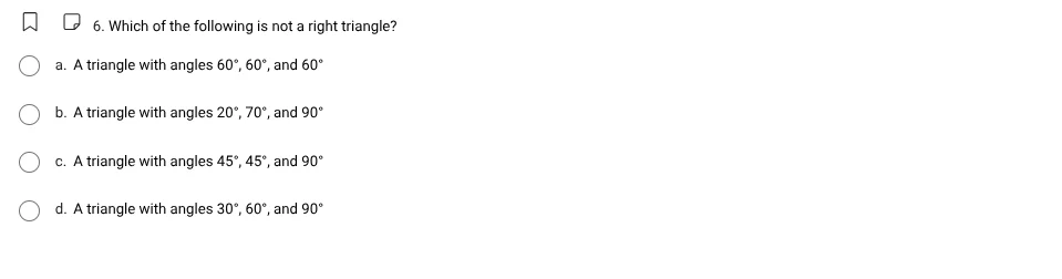 6. which of the following is not a right triangle? a. a triangle with a…