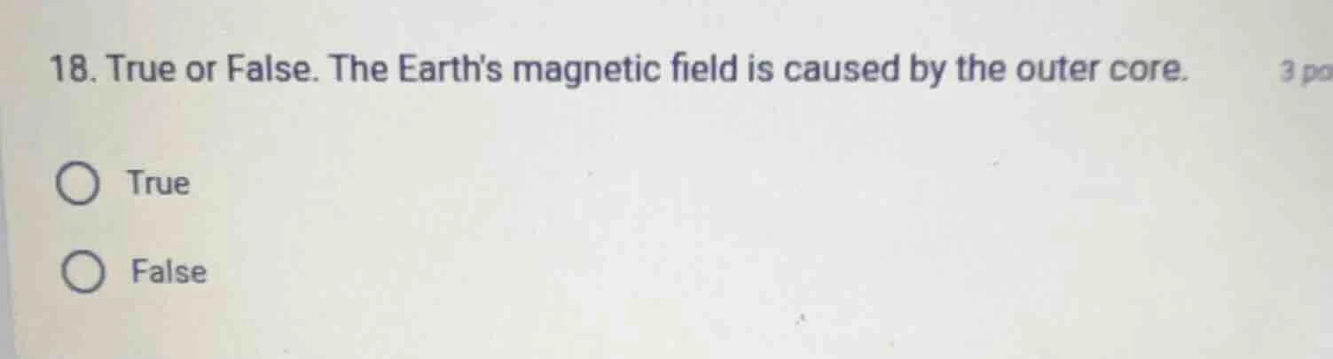 18. true or false. the earths magnetic field is caused by the outer cor…