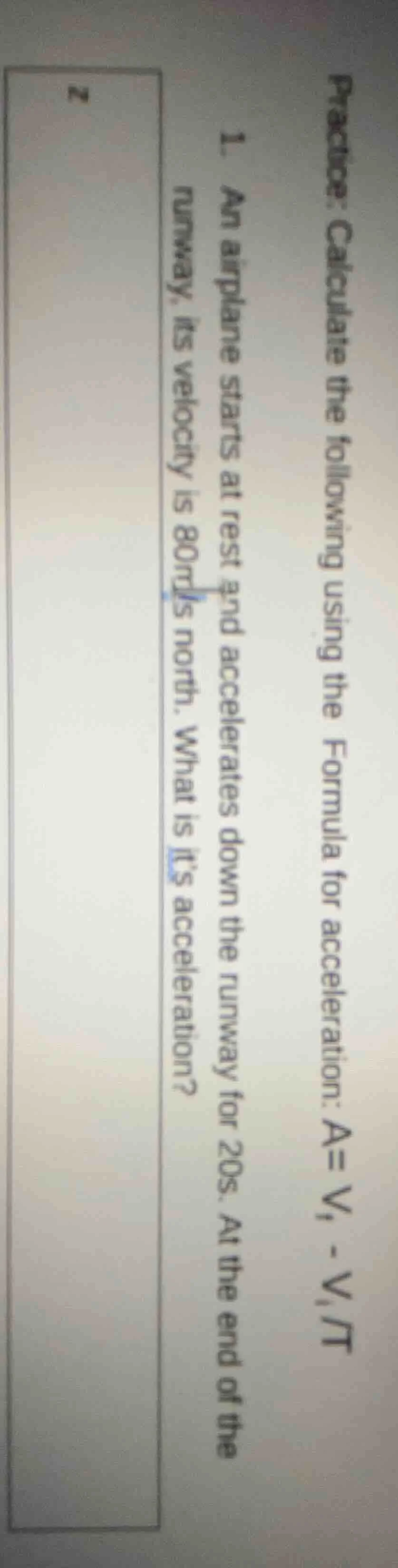 practice: calculate the following using the formula for acceleration: a…