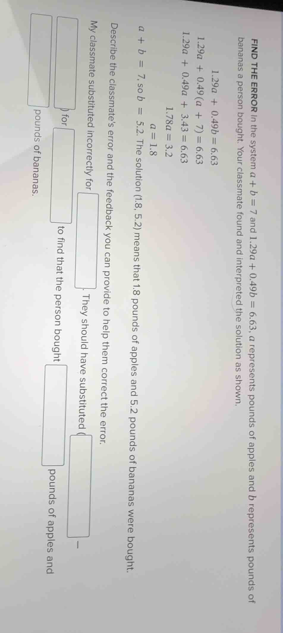 find the error in the system ( a + b = 7 ) and ( 1.29a + 0.49b = 6.63 )…