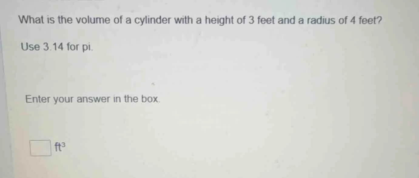 what is the volume of a cylinder with a height of 3 feet and a radius o…