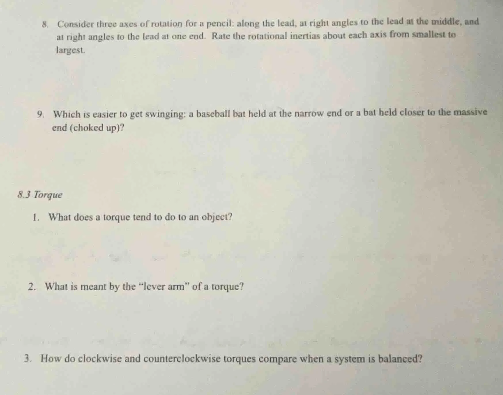 8. consider three axes of rotation for a pencil: along the lead, at rig…