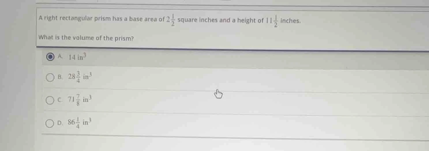 a right rectangular prism has a base area of $2\\frac{1}{2}$ square inc…
