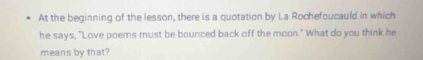 at the beginning of the lesson, there is a quotation by la rochefoucaul…