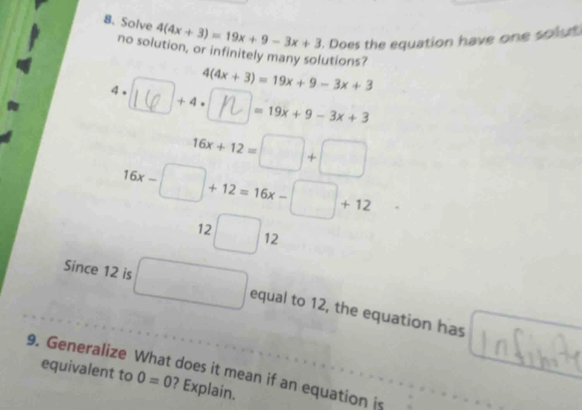 8. solve $4(4x + 3)=19x + 9 - 3x + 3$. does the equation have one solut…