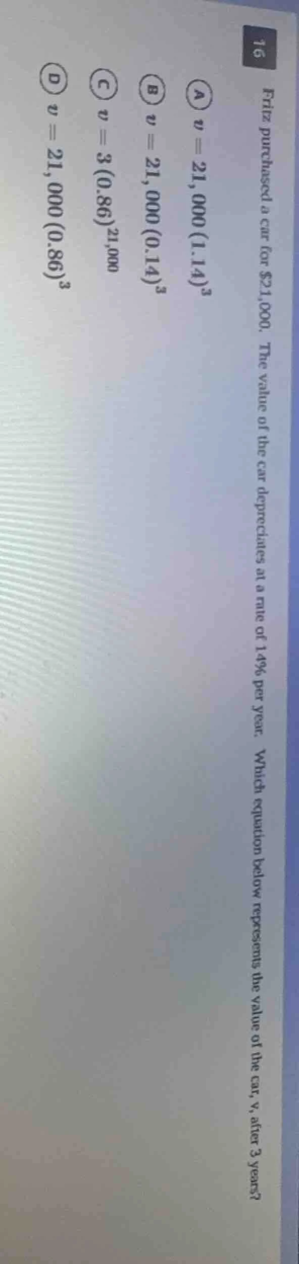 16 friz purchased a car for $21,000. the value of the car depreciates a…