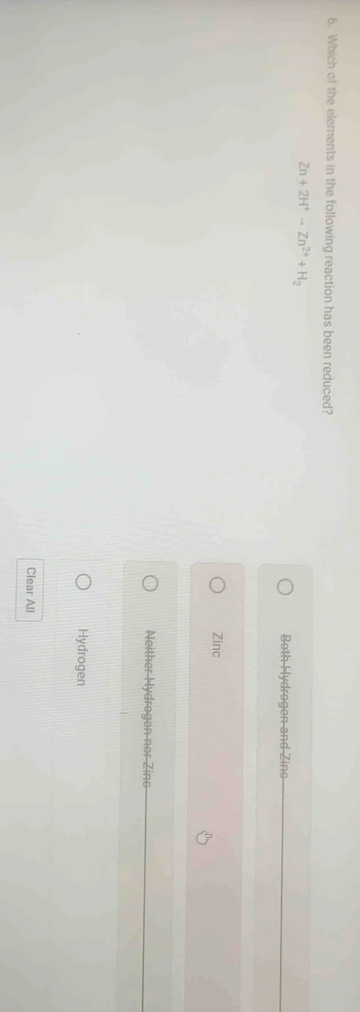6. which of the elements in the following reaction has been reduced? zn…