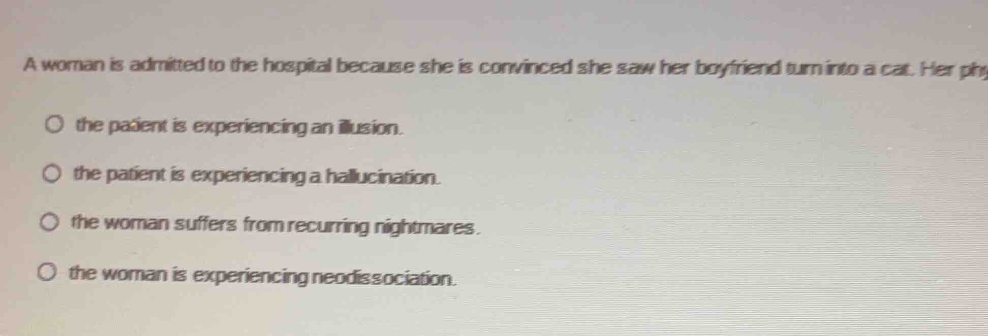 a woman is admitted to the hospital because she is convinced she saw he…