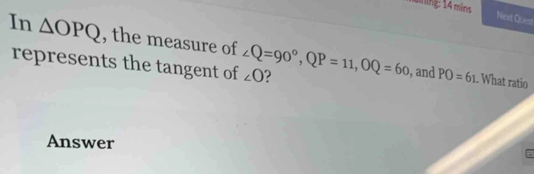 in $\\triangle opq$, the measure of $\\angle q = 90^\\circ$, $qp = 11$,…