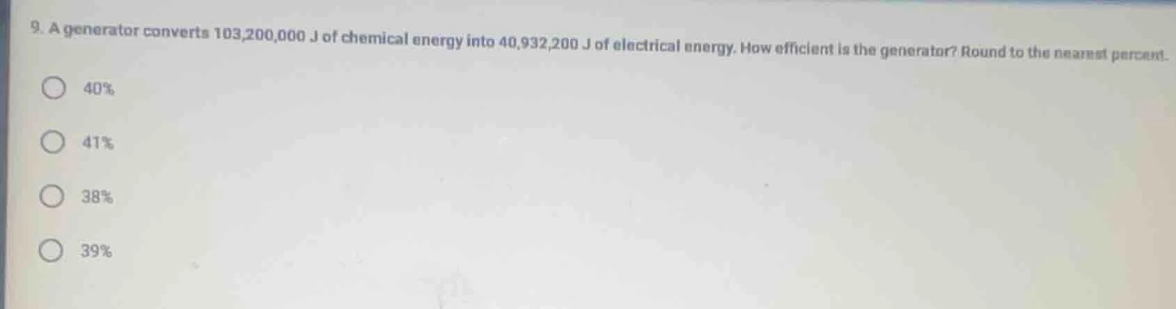 9. a generator converts 103,200,000 j of chemical energy into 40,932,20…