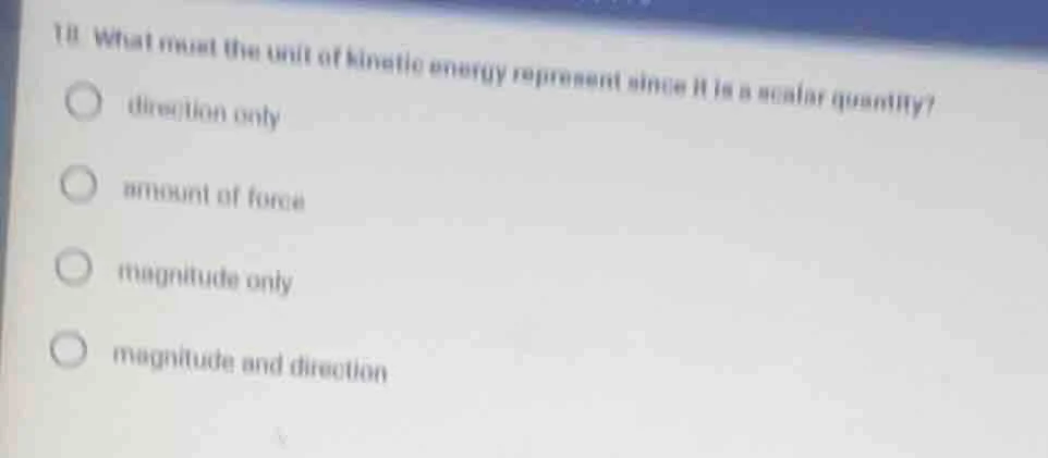 10 what must the unit of kinetic energy represent since it is a scalar …