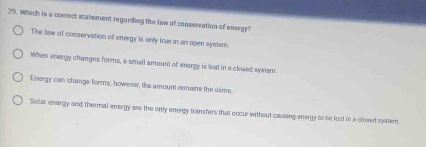 29. which is a correct statement regarding the law of conservation of e…