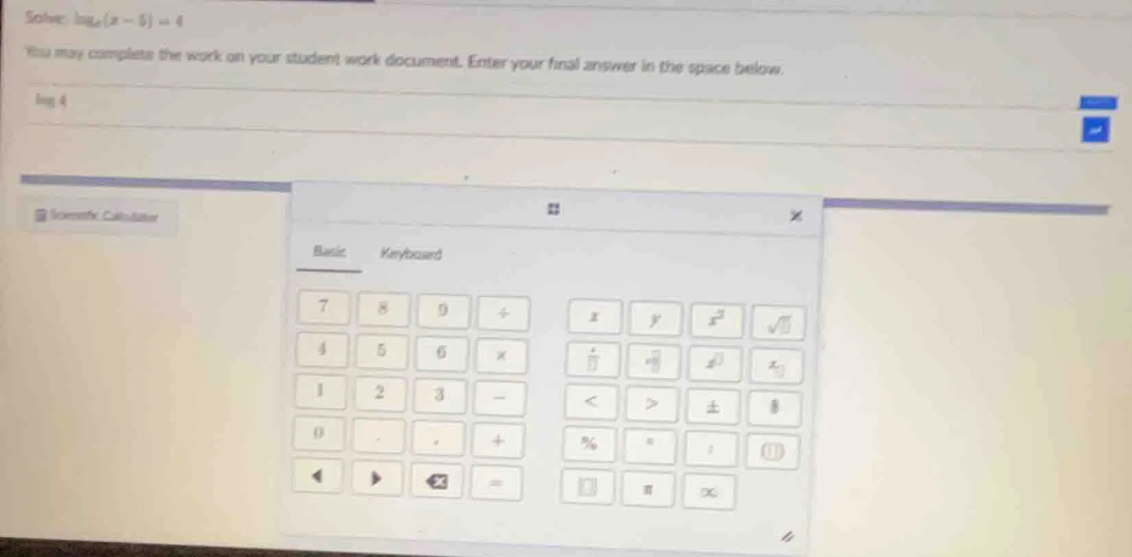 solve: \\log_{6}(x - 5) = 4\ you may complete the work on your student …