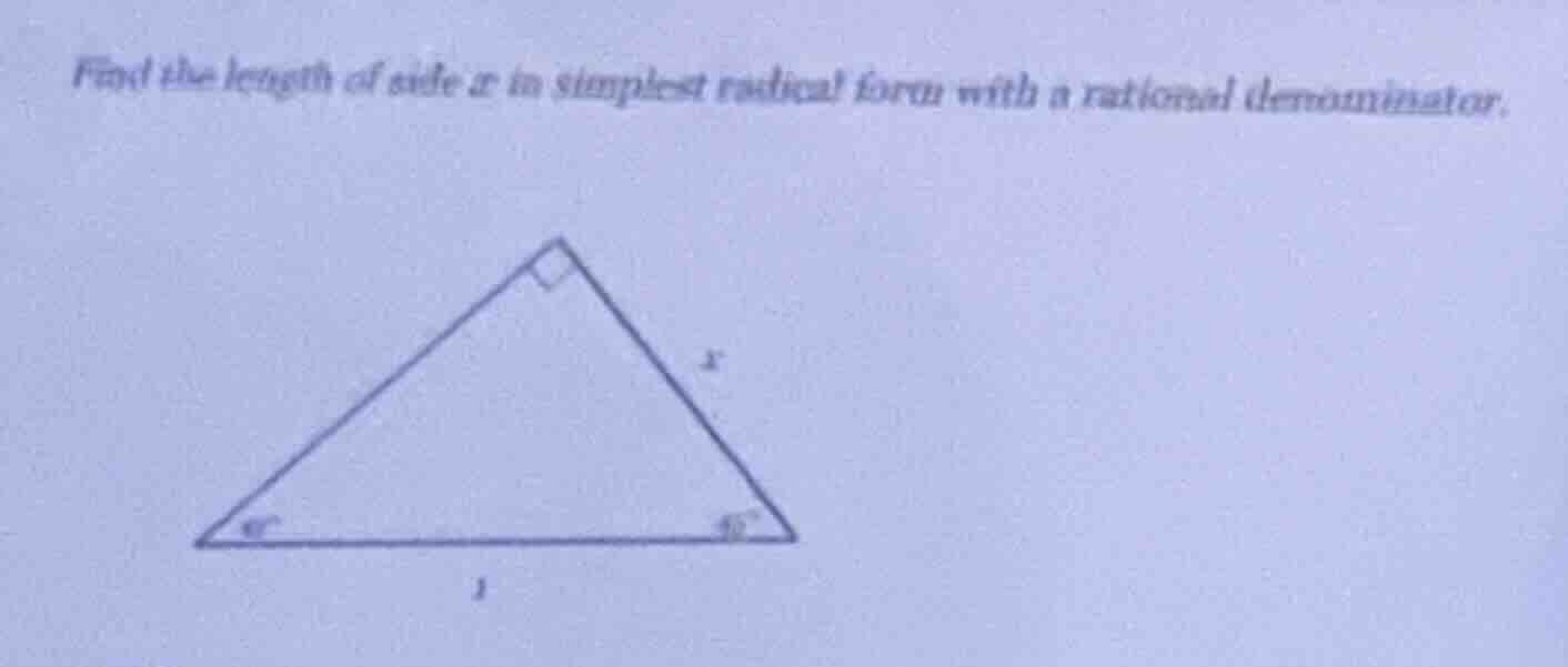 find the length of side x in simplest radical form with a rational deno…