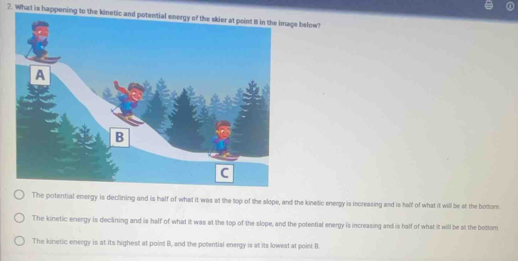 2. what is happening to the kinetic and potential energy of the skier a…