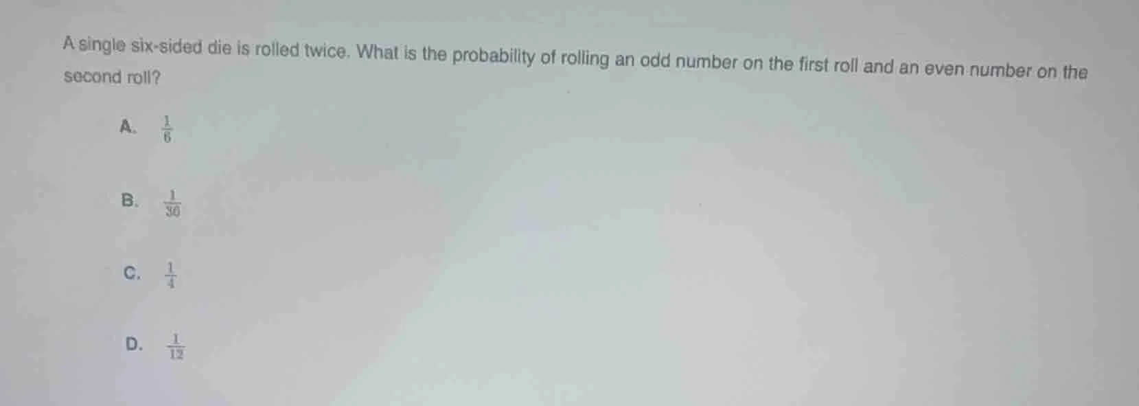 a single six - sided die is rolled twice. what is the probability of ro…