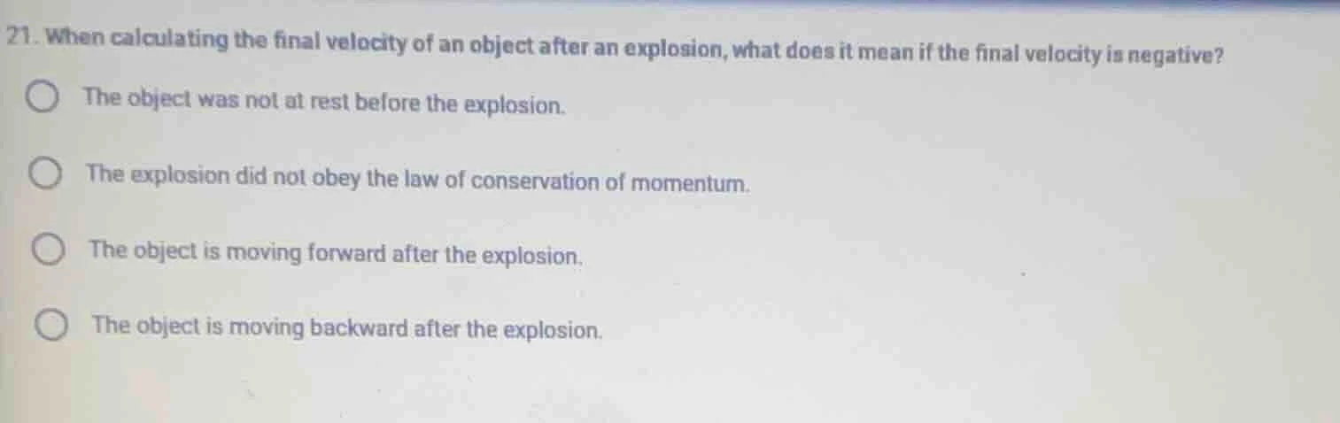 21. when calculating the final velocity of an object after an explosion…