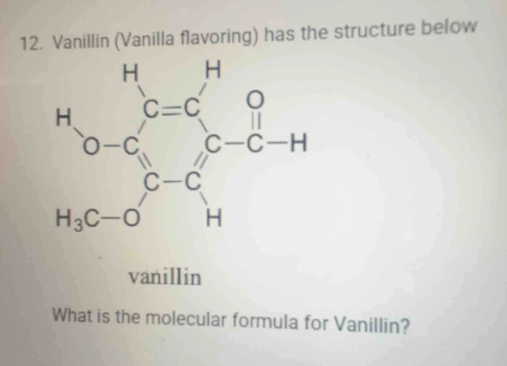 12. vanillin (vanilla flavoring) has the structure below vanillin what …
