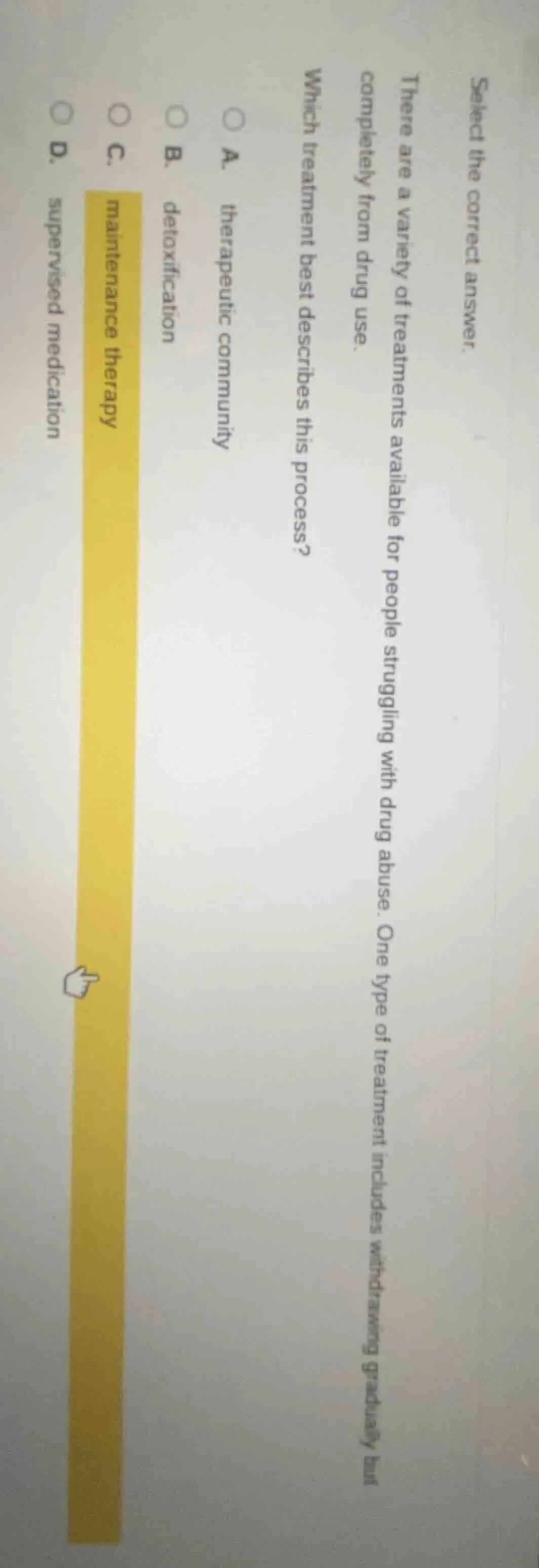 select the correct answer. there are a variety of treatments available …