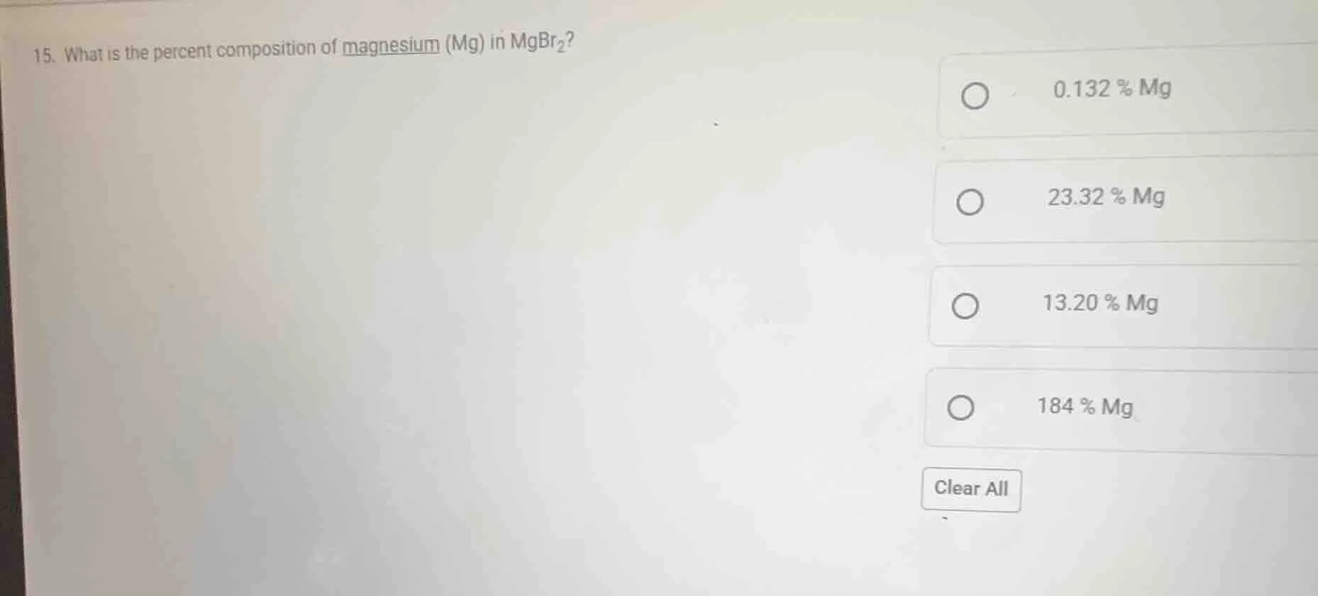 15. what is the percent composition of magnesium (mg) in mgbr₂? 0.132 %…
