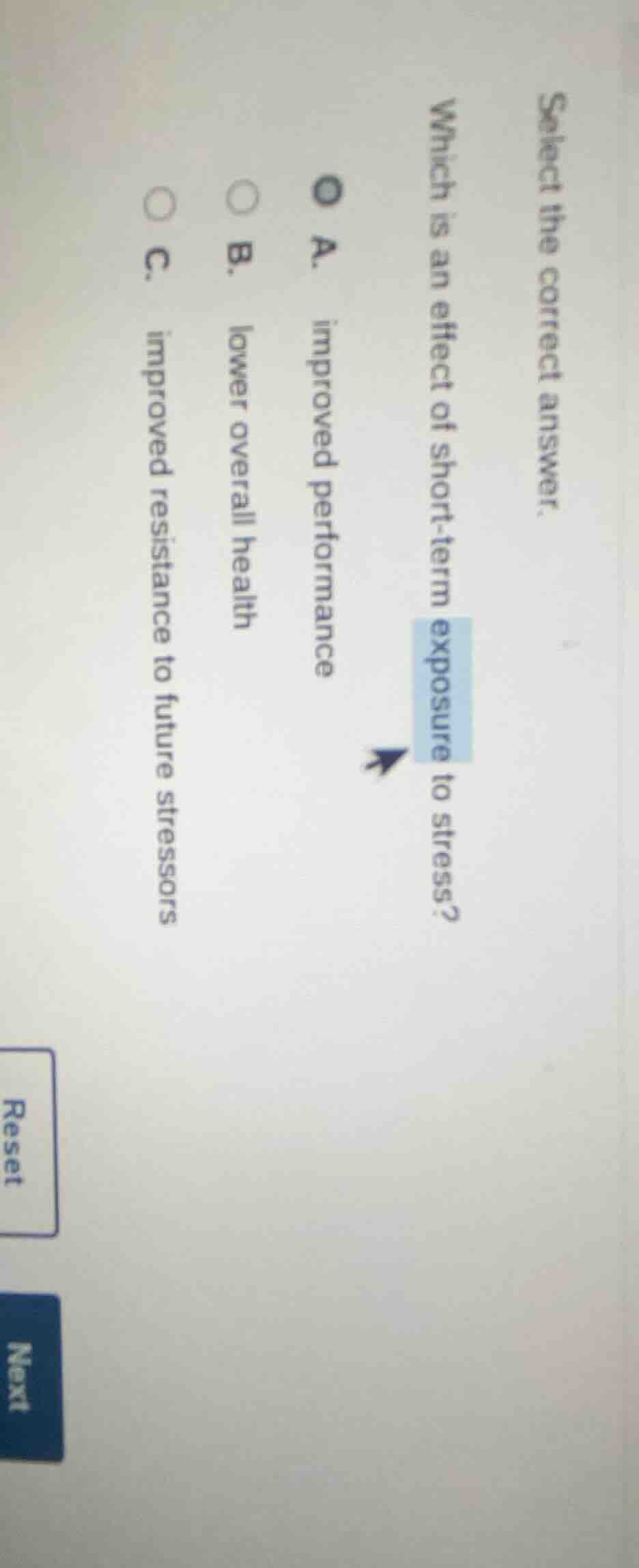 select the correct answer. which is an effect of short - term exposure …