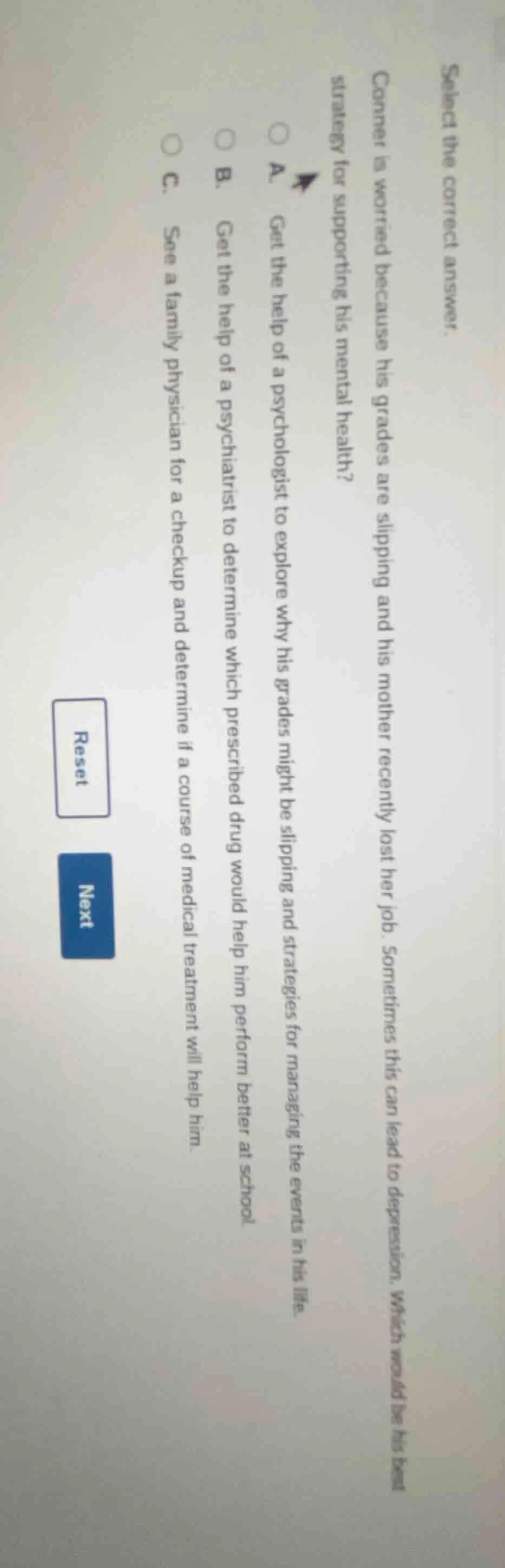 select the correct answer. conner is worried because his grades are sli…