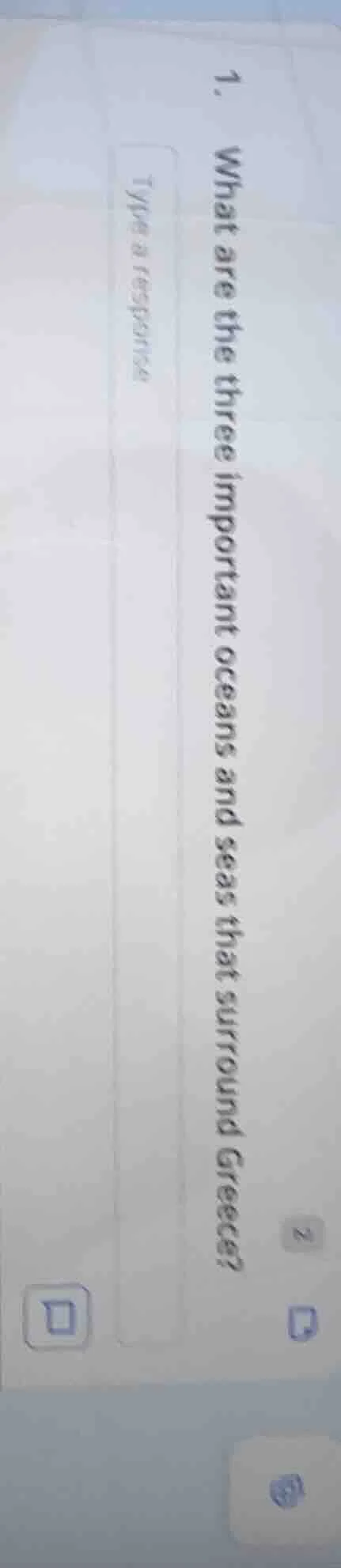 1. what are the three important oceans and seas that surround greece? t…