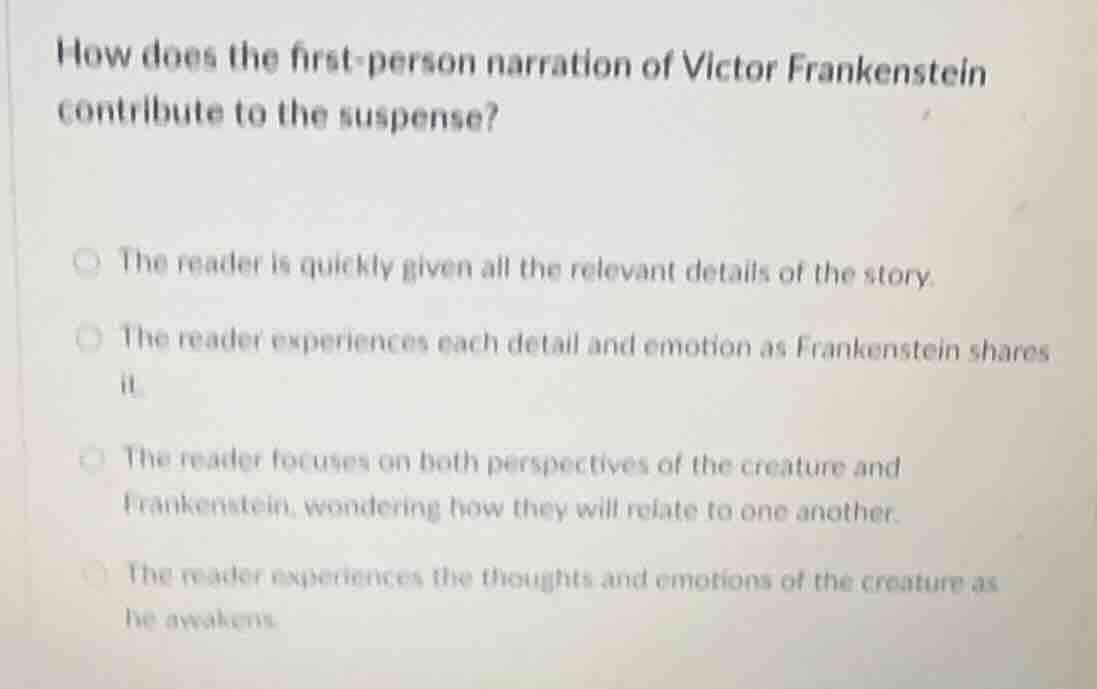 how does the first - person narration of victor frankenstein contribute…
