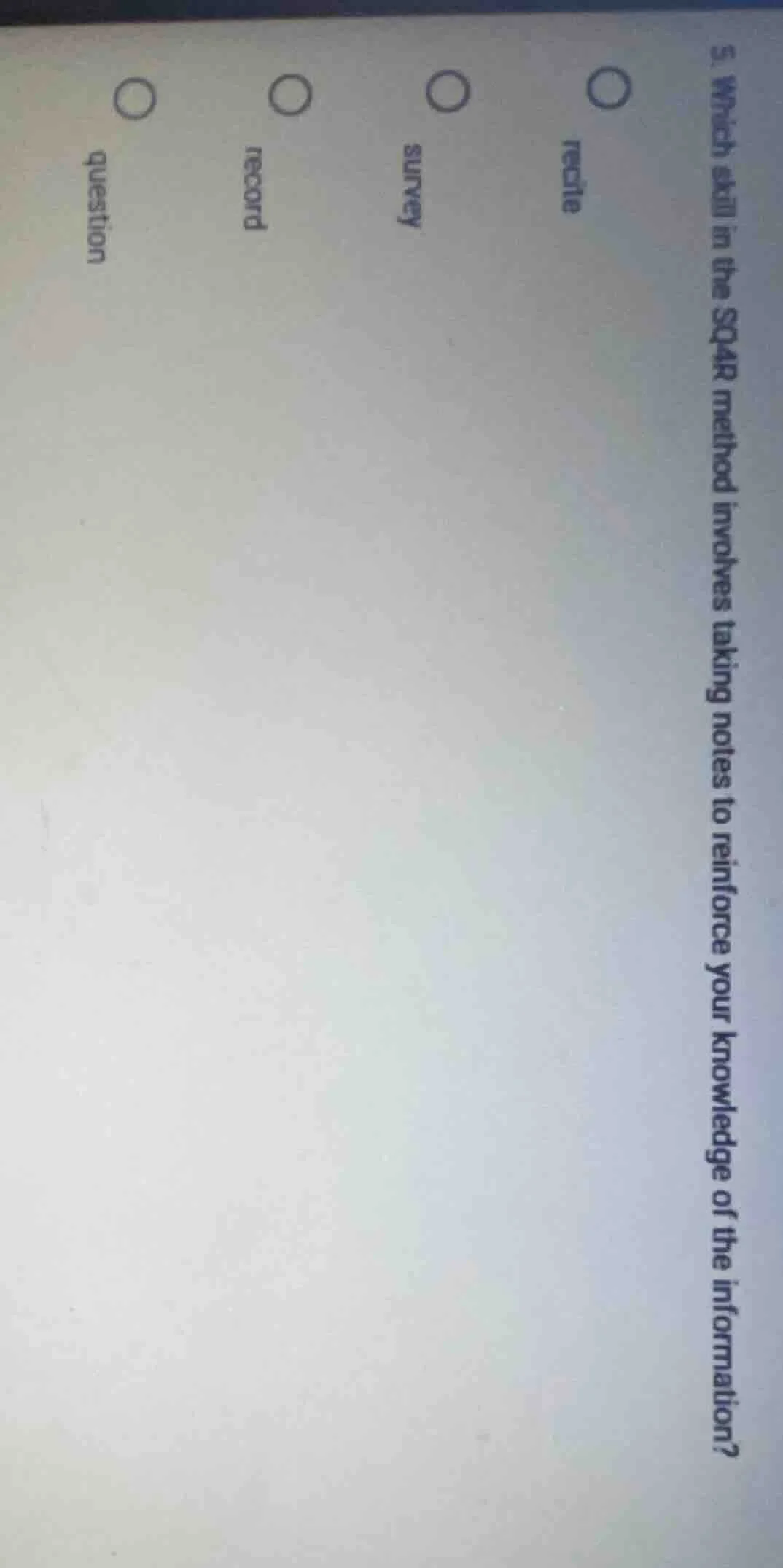 5. which skill in the sq4r method involves taking notes to reinforce yo…