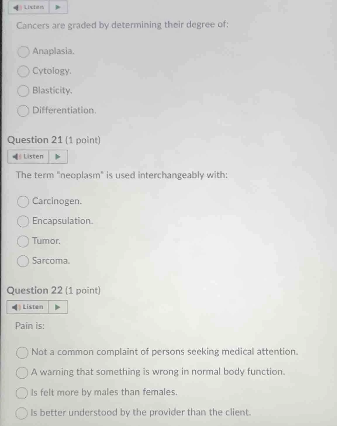 cancers are graded by determining their degree of: anaplasia. cytology.…