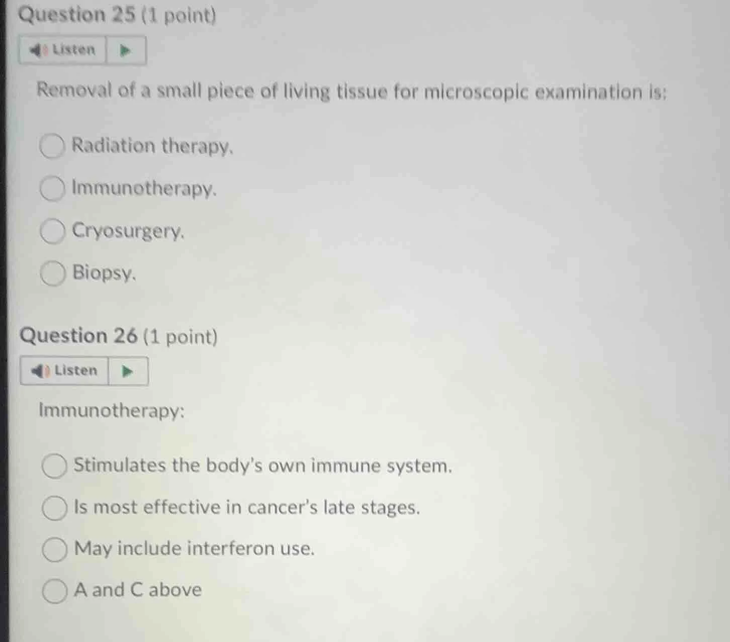 question 25 (1 point) listen removal of a small piece of living tissue …