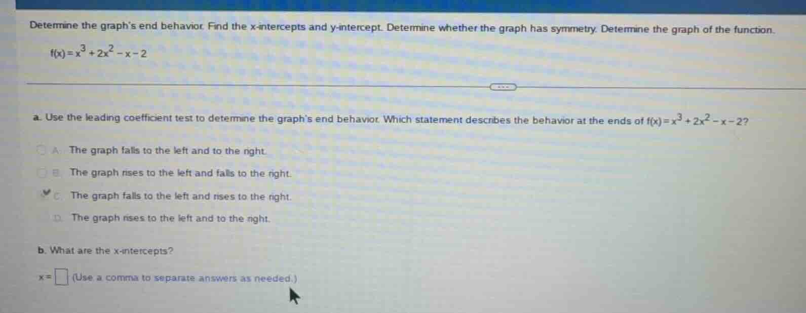 determine the graph’s end behavior. find the x-intercepts and y-interce…