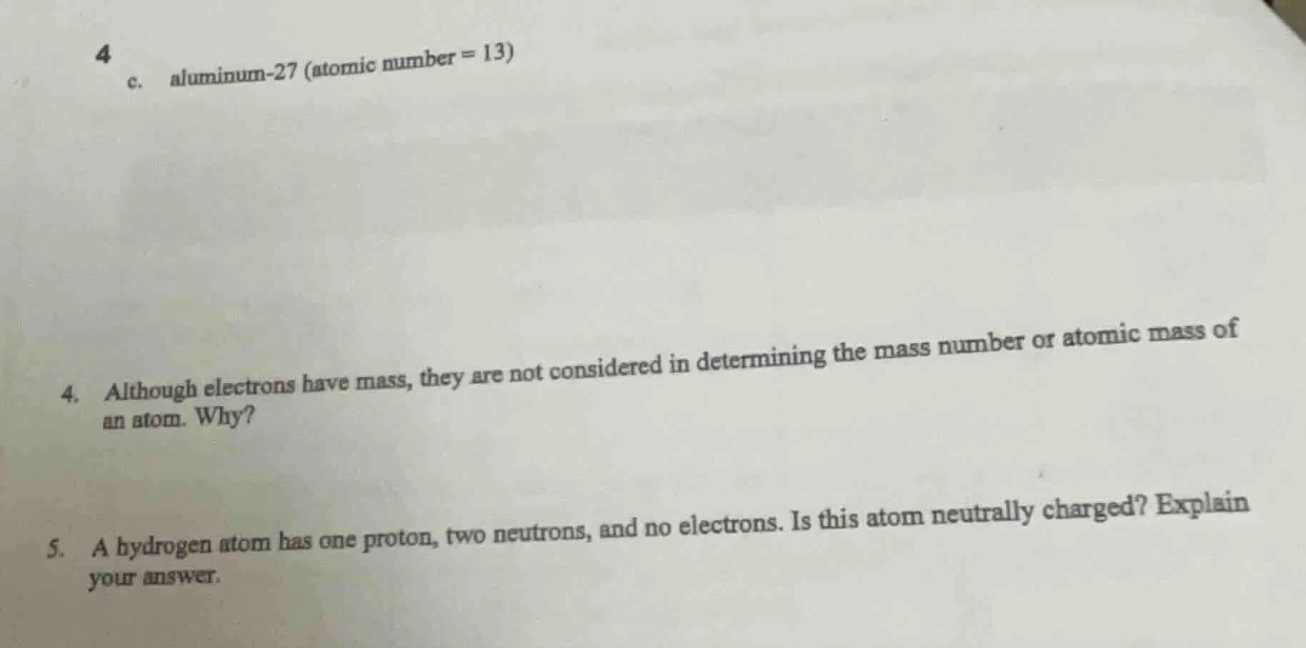 4 c. aluminum-27 (atomic number = 13) 4. although electrons have mass, …